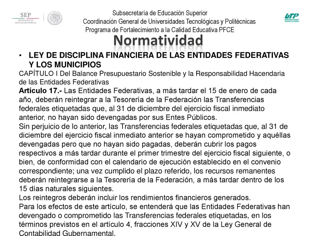 Subsecretaría de Educación Superior Coordinación General de Universidades Tecnológicas y Politécnicas Programa de Fortalecimiento a la Calidad Educativa PFCE