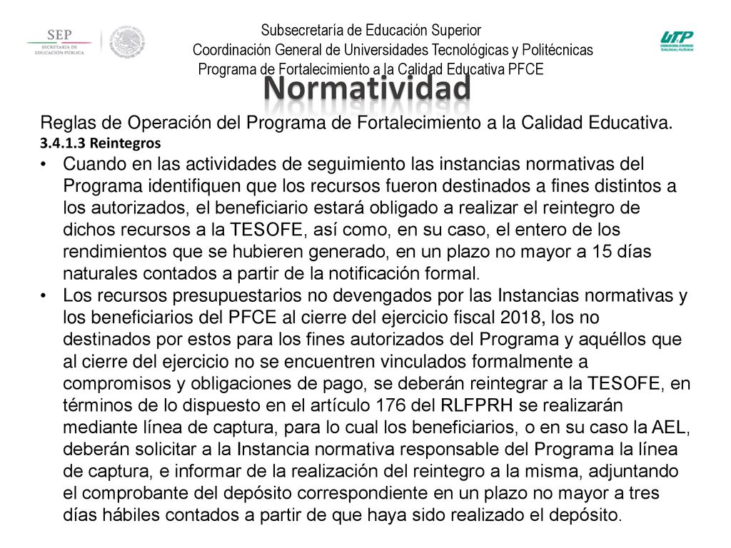 Subsecretaría de Educación Superior Coordinación General de Universidades Tecnológicas y Politécnicas Programa de Fortalecimiento a la Calidad Educativa PFCE
