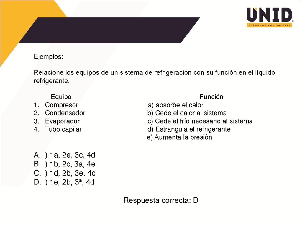 ) 1a, 2e, 3c, 4d ) 1b, 2c, 3a, 4e ) 1d, 2b, 3e, 4c ) 1e, 2b, 3ª, 4d