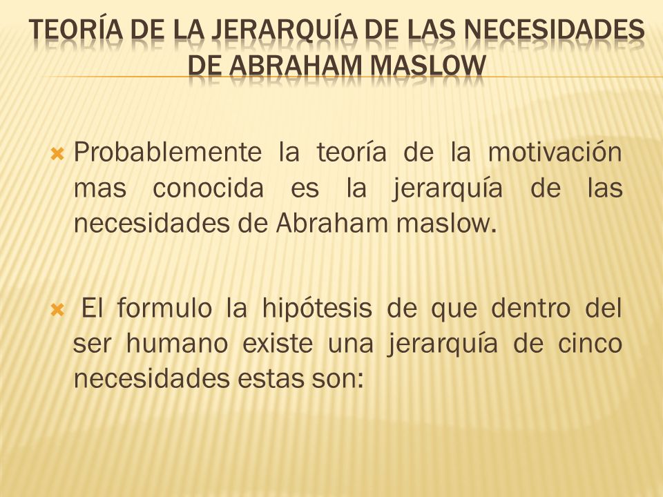Teoría de la jerarquía de las necesidades de abraham maslow