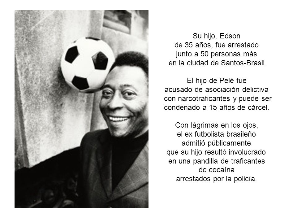 en la ciudad de Santos-Brasil. El hijo de Pelé fue