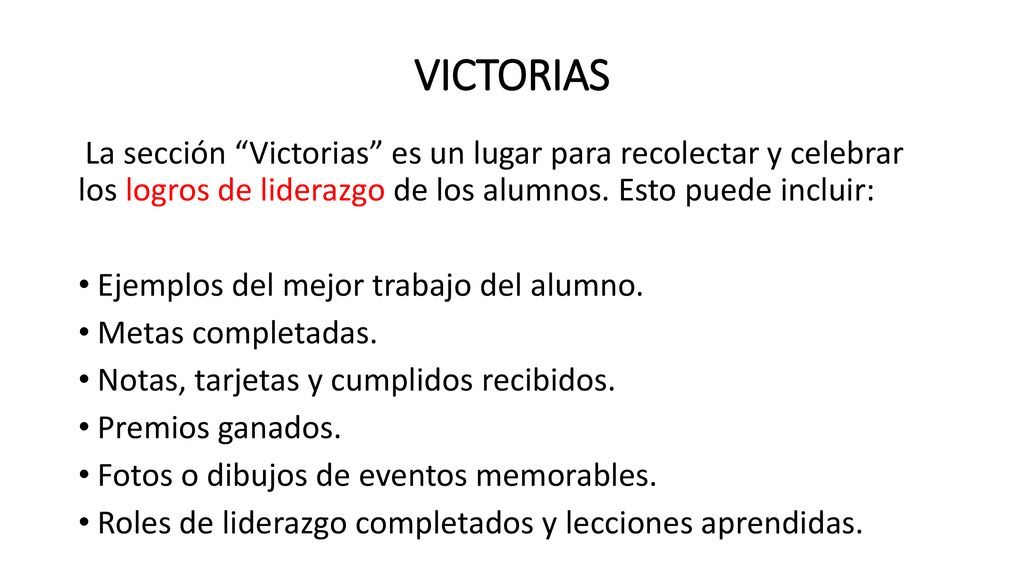 VICTORIAS Ejemplos del mejor trabajo del alumno. Metas completadas.