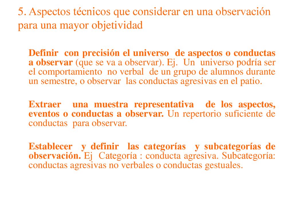 5. Aspectos técnicos que considerar en una observación para una mayor objetividad
