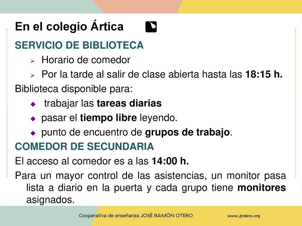 En el colegio Ártica SERVICIO DE BIBLIOTECA Horario de comedor