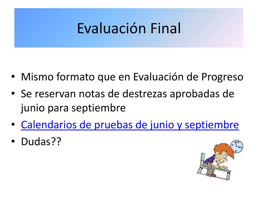 Evaluación Final Mismo formato que en Evaluación de Progreso