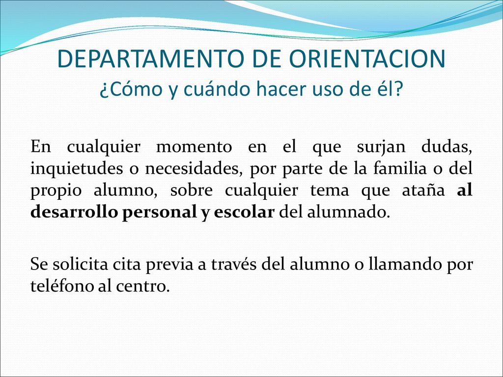 DEPARTAMENTO DE ORIENTACION ¿Cómo y cuándo hacer uso de él
