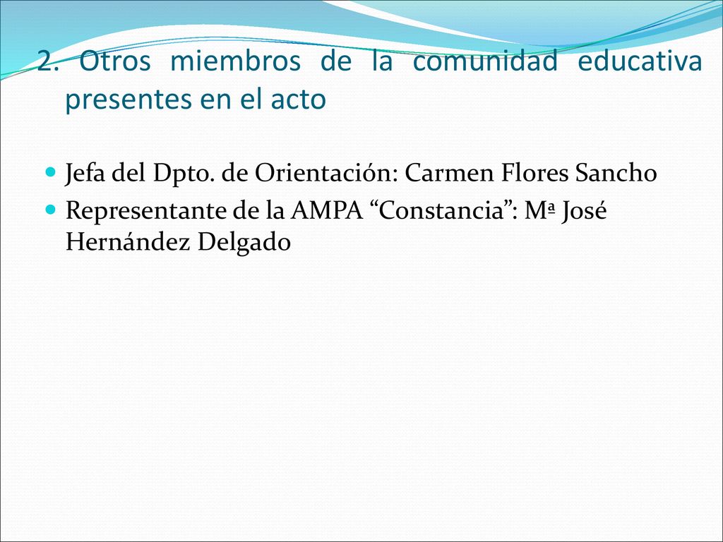2. Otros miembros de la comunidad educativa presentes en el acto