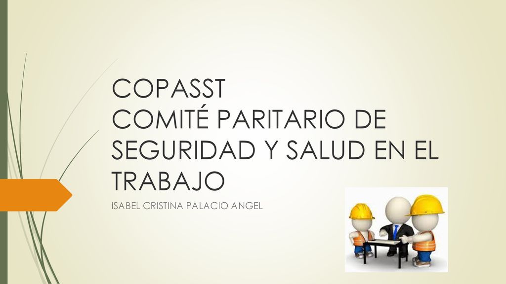 COPASST COMITÉ PARITARIO DE SEGURIDAD Y SALUD EN EL TRABAJO