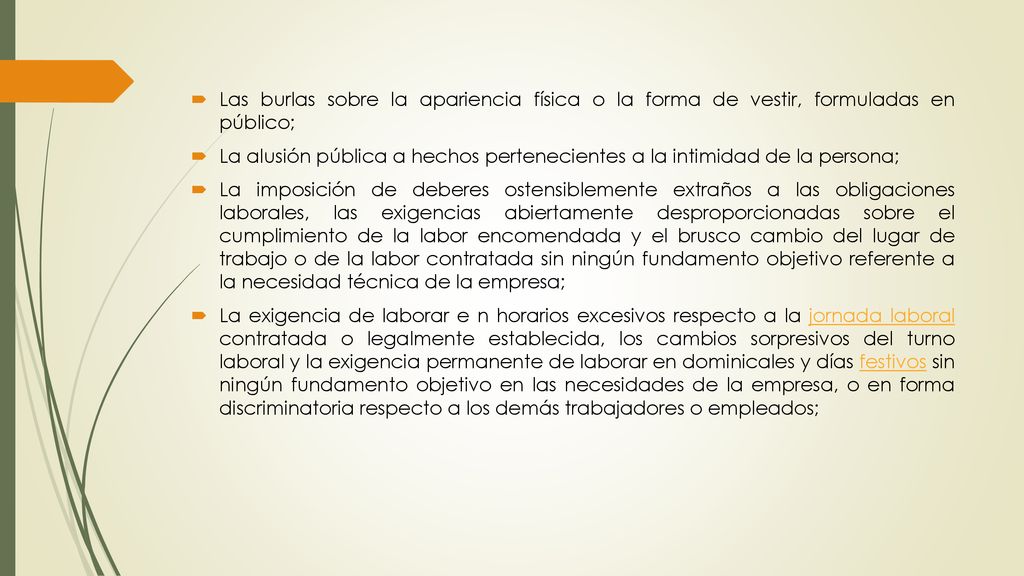 Las burlas sobre la apariencia física o la forma de vestir, formuladas en público;