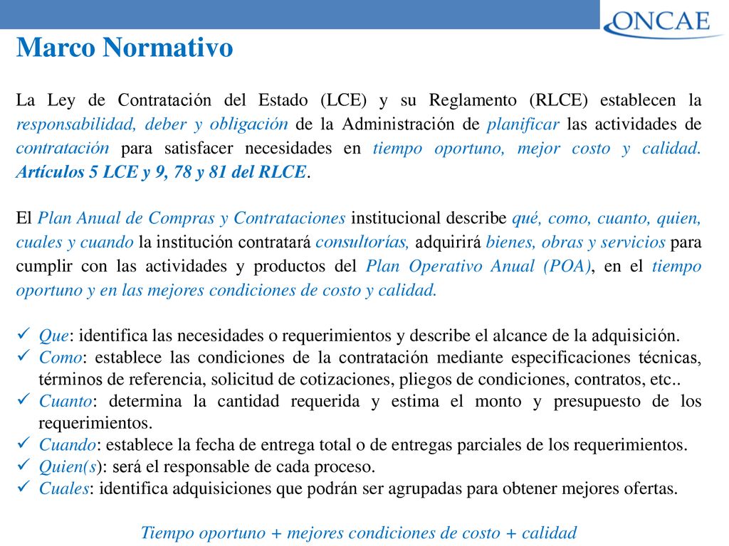Tiempo oportuno + mejores condiciones de costo + calidad