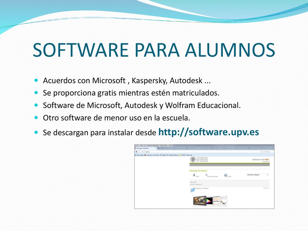 SOFTWARE PARA ALUMNOS Acuerdos con Microsoft , Kaspersky, Autodesk ...