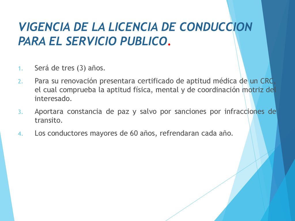 VIGENCIA DE LA LICENCIA DE CONDUCCION PARA EL SERVICIO PUBLICO.