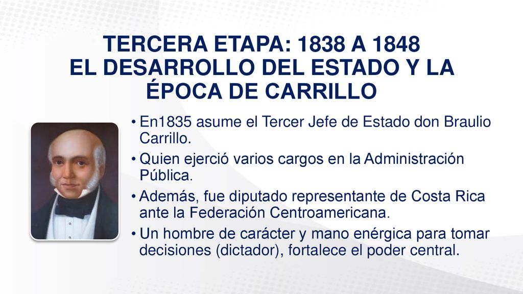 TERCERA ETAPA: 1838 A 1848 EL DESARROLLO DEL ESTADO Y LA ÉPOCA DE CARRILLO