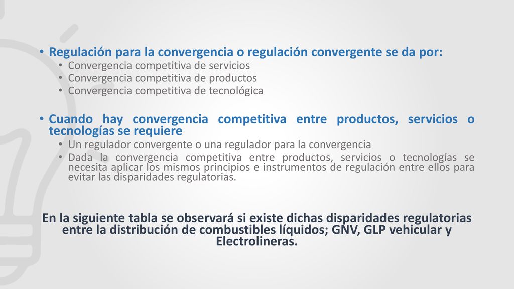 Regulación para la convergencia o regulación convergente se da por: