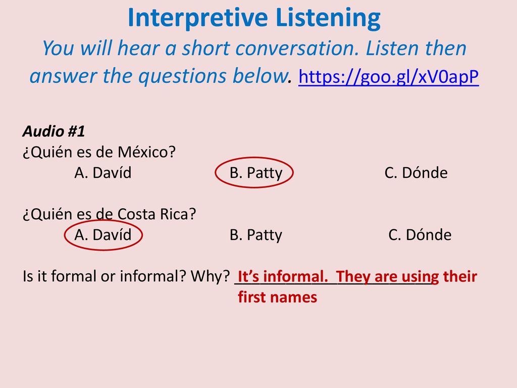 Interpretive Listening You will hear a short conversation