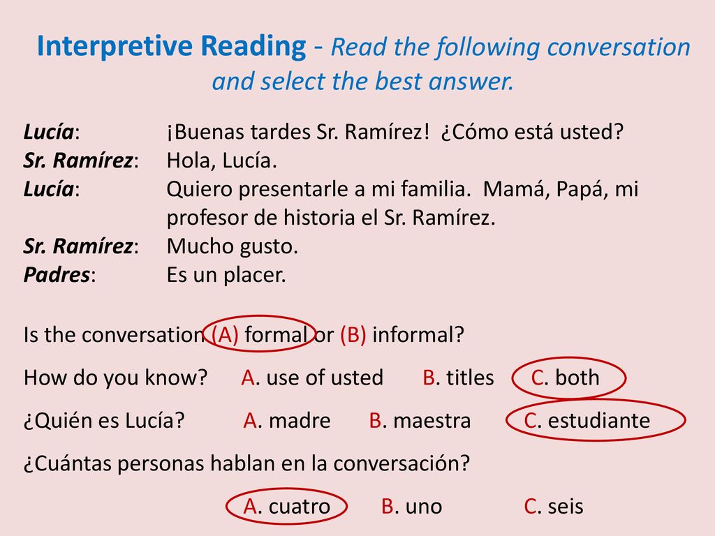 Interpretive Reading - Read the following conversation and select the best answer.