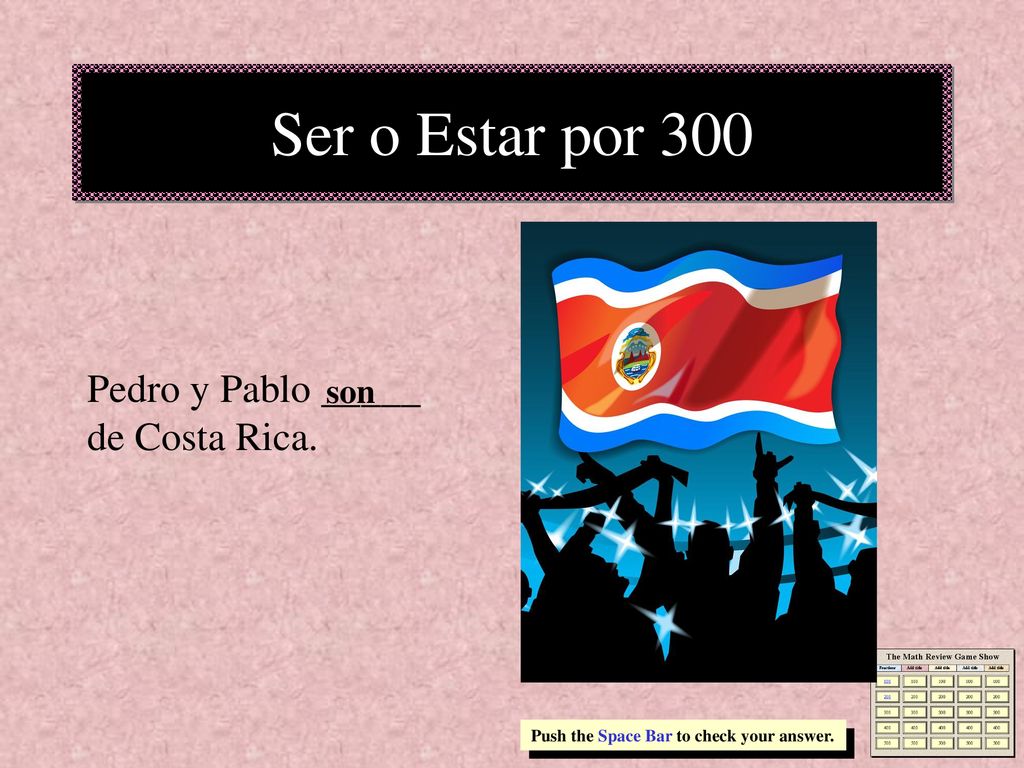 Ser o Estar por 300 Pedro y Pablo _____ de Costa Rica. son