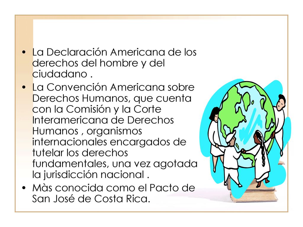 La Declaración Americana de los derechos del hombre y del ciudadano .