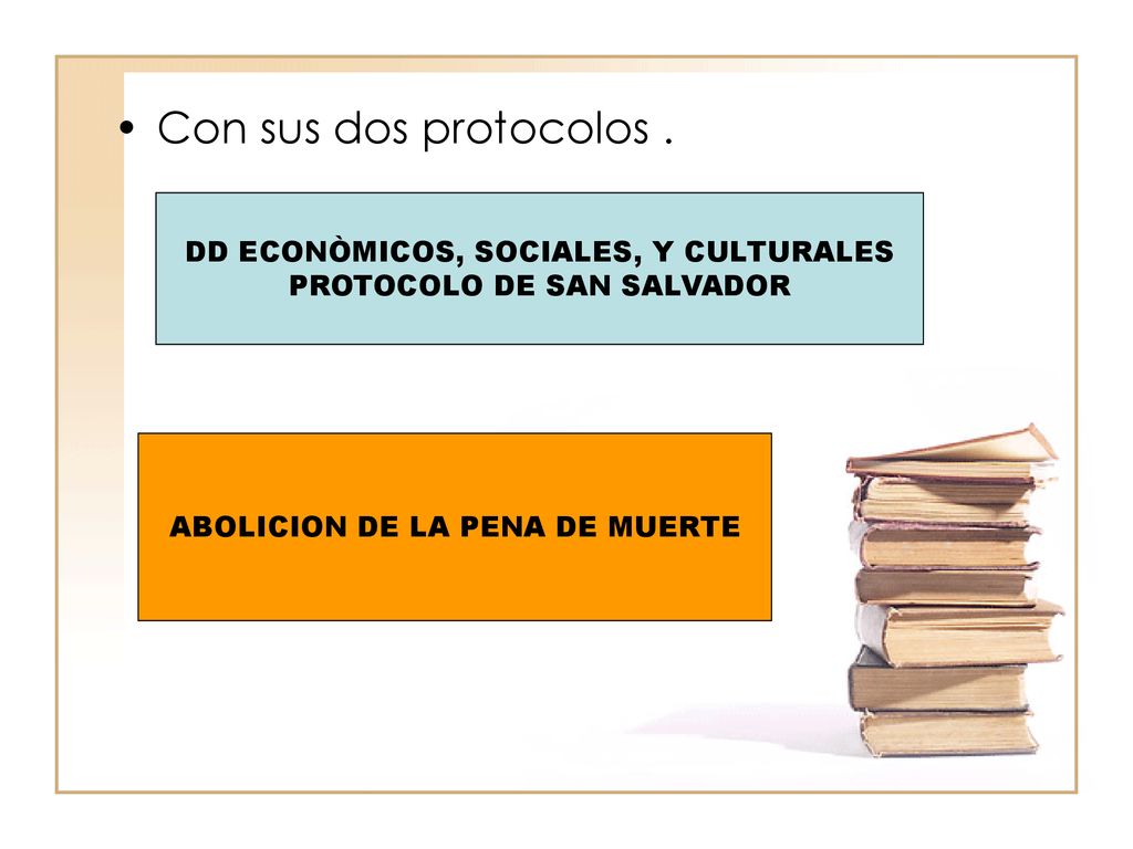 Con sus dos protocolos . DD ECONÒMICOS, SOCIALES, Y CULTURALES