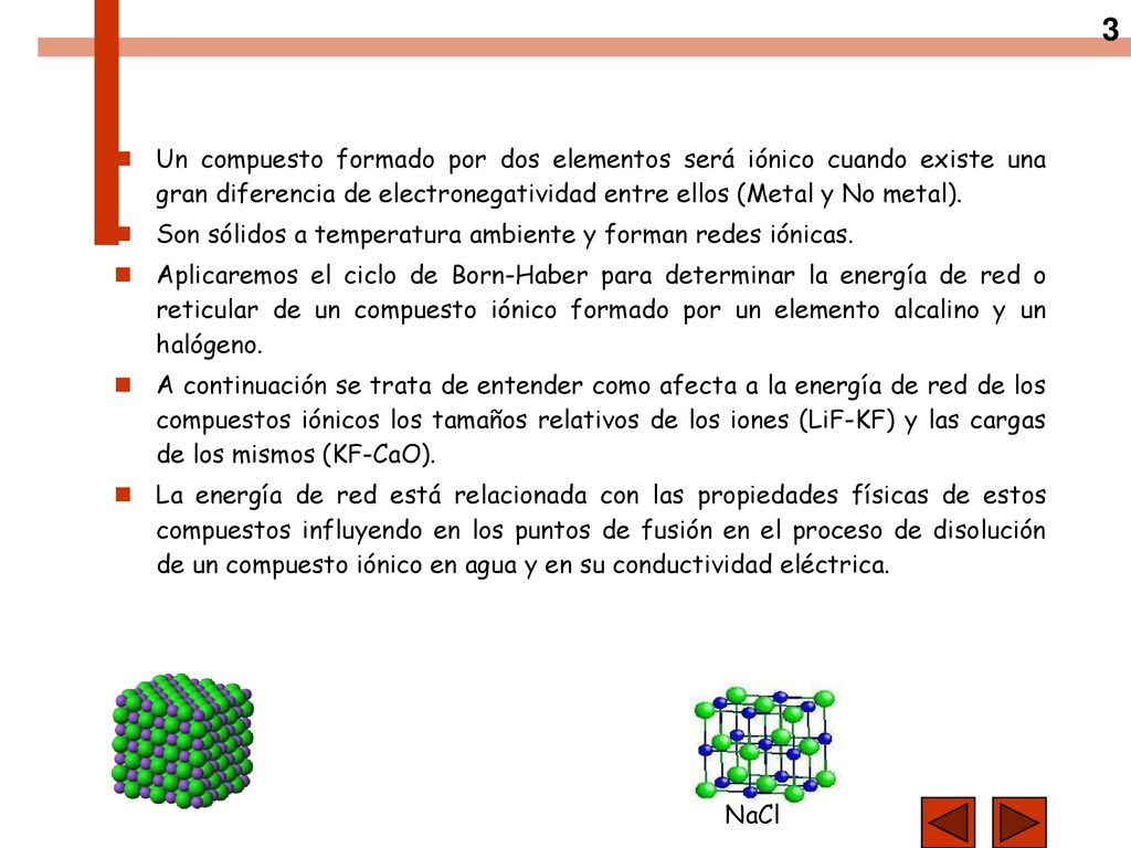 Un compuesto formado por dos elementos será iónico cuando existe una gran diferencia de electronegatividad entre ellos (Metal y No metal).
