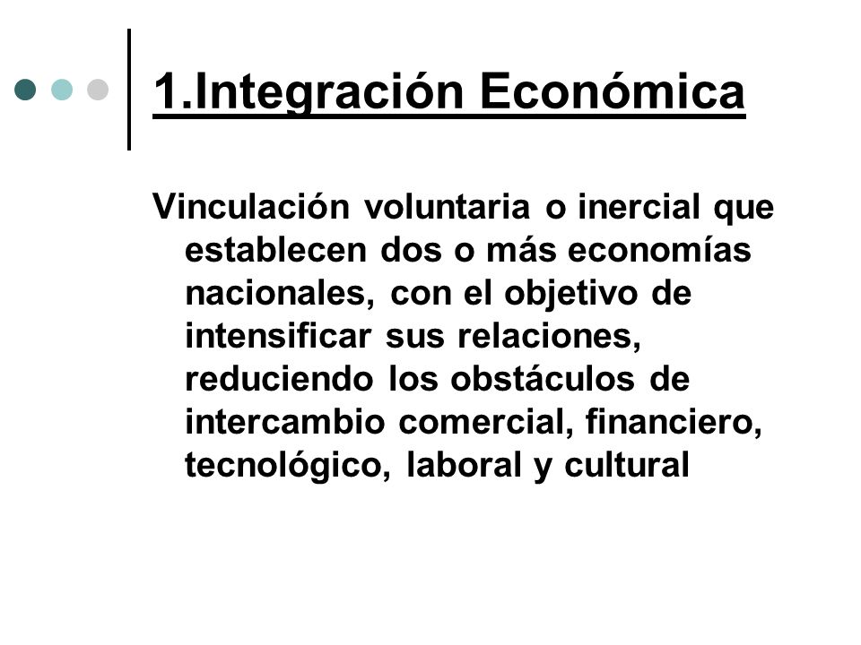 1.Integración Económica