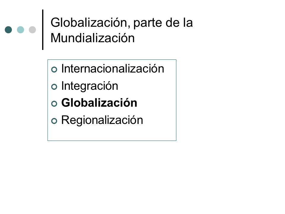 Globalización, parte de la Mundialización