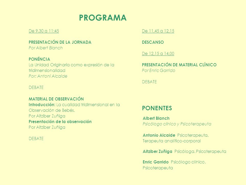 PROGRAMA PONENTES De 9.30 a 11:45 PRESENTACIÓN DE LA JORNADA