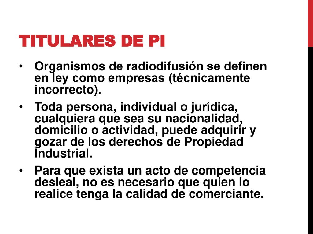 Titulares de PI Organismos de radiodifusión se definen en ley como empresas (técnicamente incorrecto).