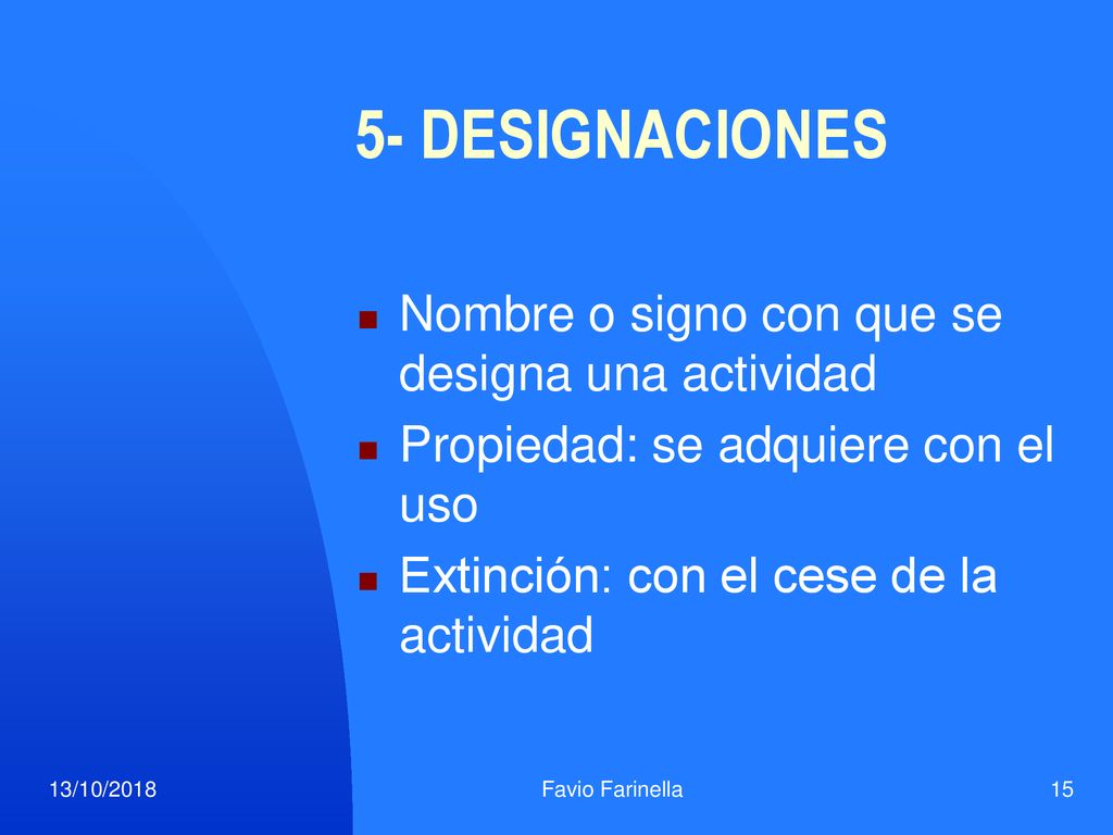 5- DESIGNACIONES Nombre o signo con que se designa una actividad