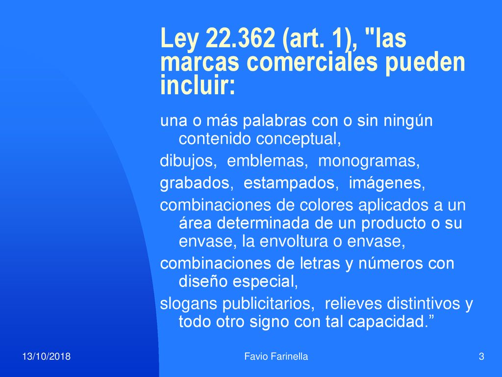 Ley (art. 1), las marcas comerciales pueden incluir: