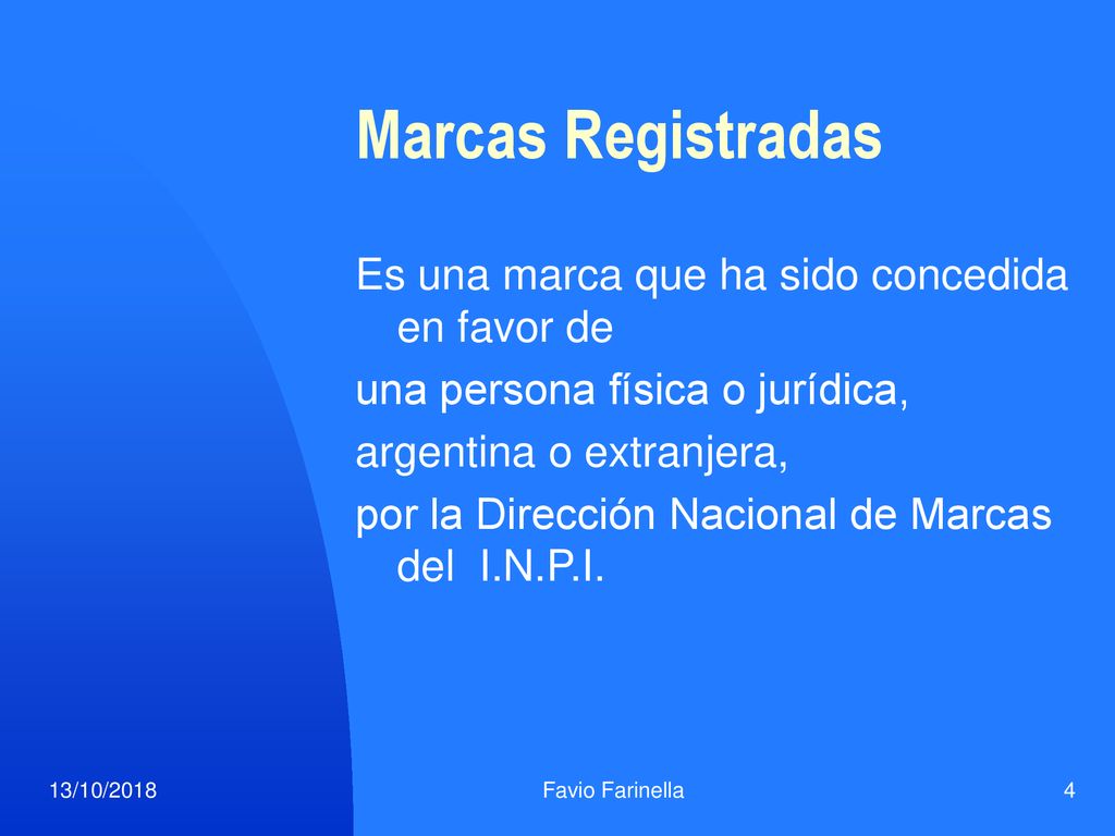 Marcas Registradas Es una marca que ha sido concedida en favor de