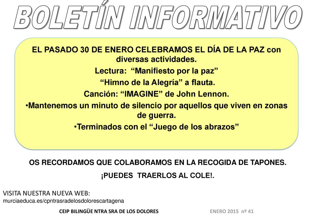 BOLETÍN INFORMATIVO EL PASADO 30 DE ENERO CELEBRAMOS EL DÍA DE LA PAZ con diversas actividades. Lectura: Manifiesto por la paz