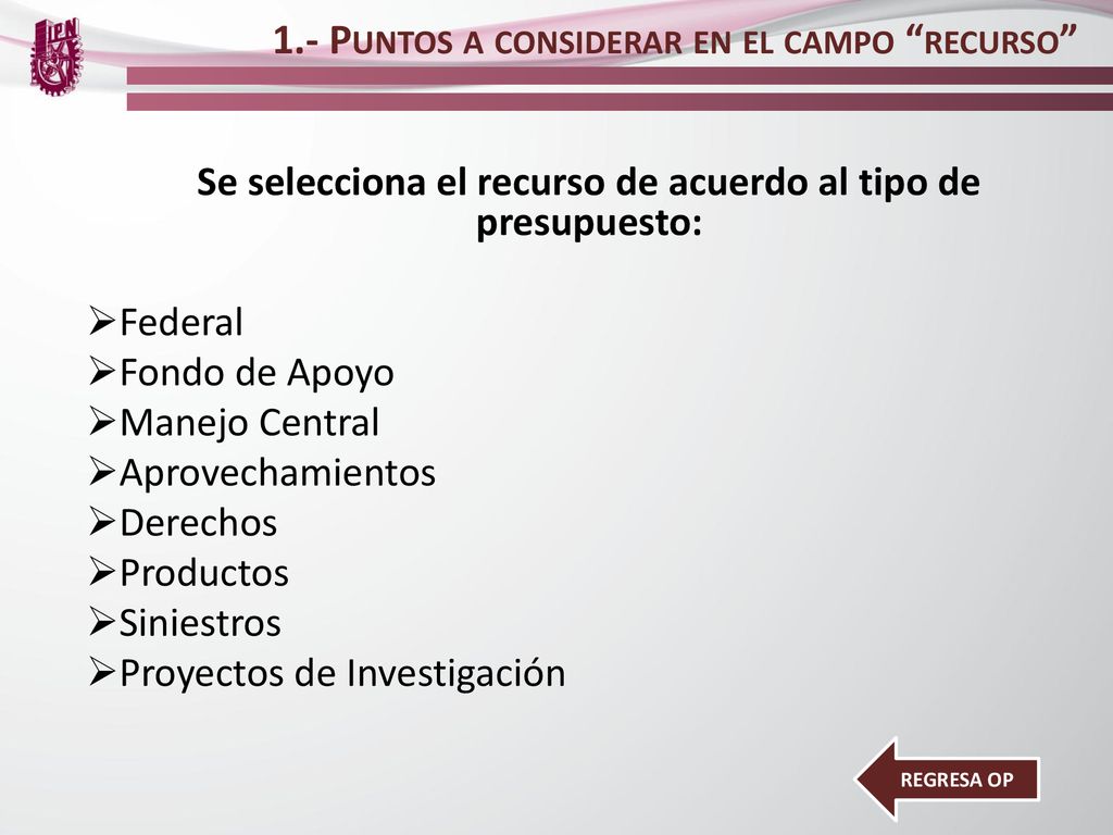 Se selecciona el recurso de acuerdo al tipo de presupuesto: