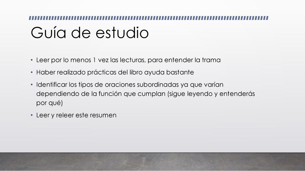 Guía de estudio Leer por lo menos 1 vez las lecturas, para entender la trama. Haber realizado prácticas del libro ayuda bastante.