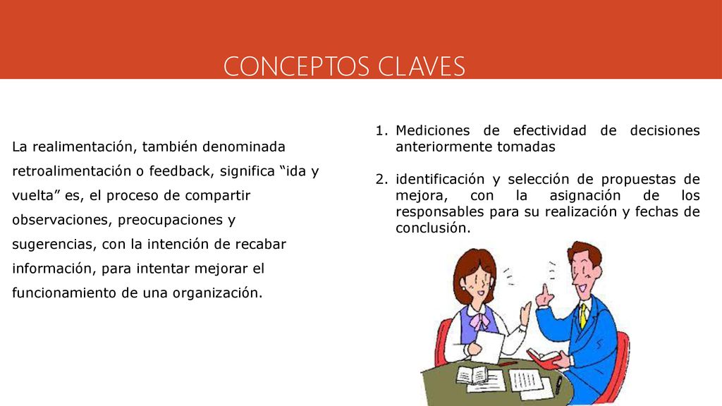 ADMINISTRACION 1 28/01/2017. CONCEPTOS CLAVES. Mediciones de efectividad de decisiones anteriormente tomadas.