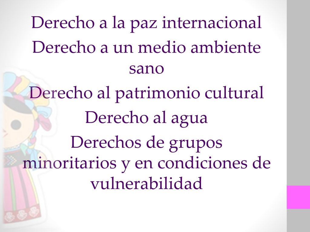Derecho a la paz internacional Derecho a un medio ambiente sano
