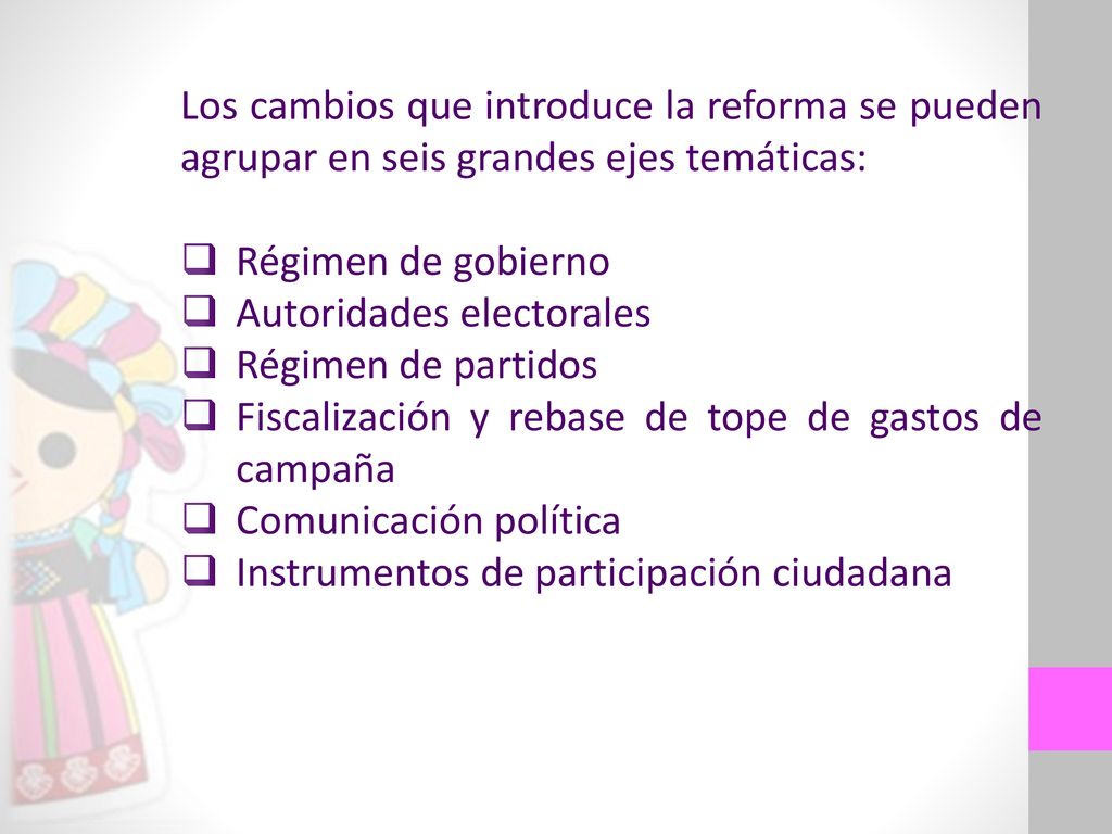 Los cambios que introduce la reforma se pueden agrupar en seis grandes ejes temáticas: