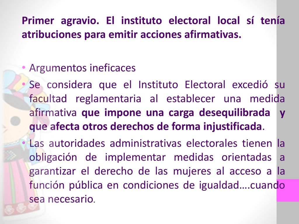 Primer agravio. El instituto electoral local sí tenía atribuciones para emitir acciones afirmativas.