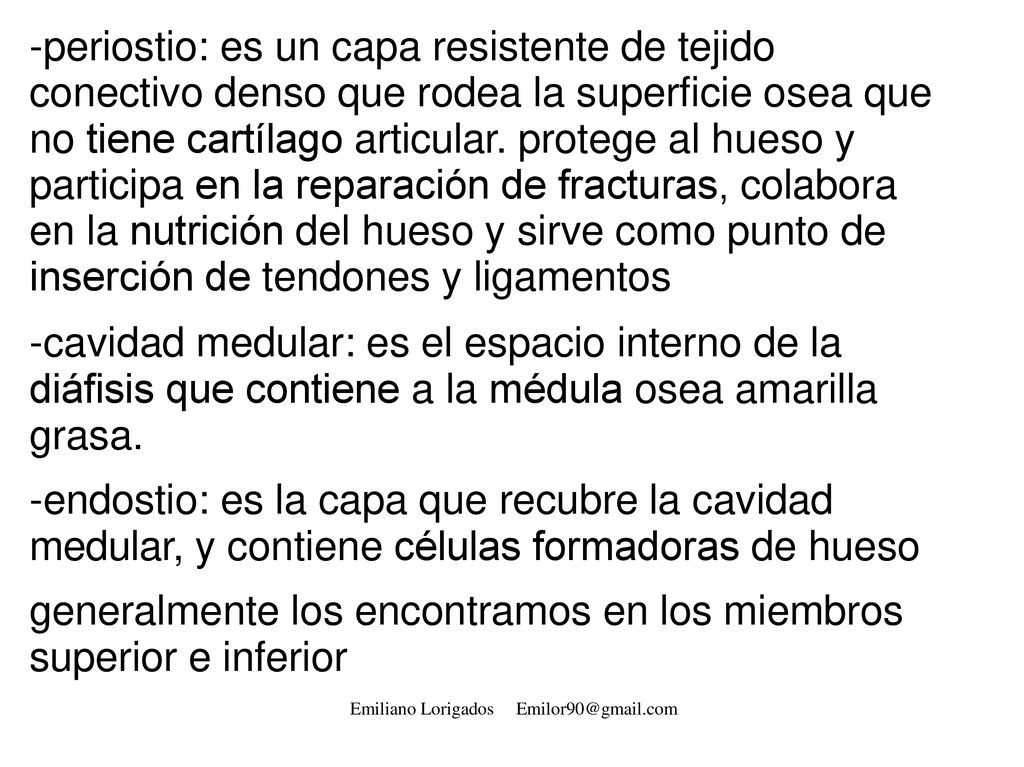 generalmente los encontramos en los miembros superior e inferior