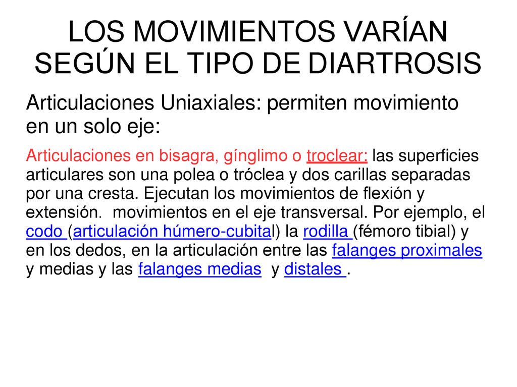 LOS MOVIMIENTOS VARÍAN SEGÚN EL TIPO DE DIARTROSIS