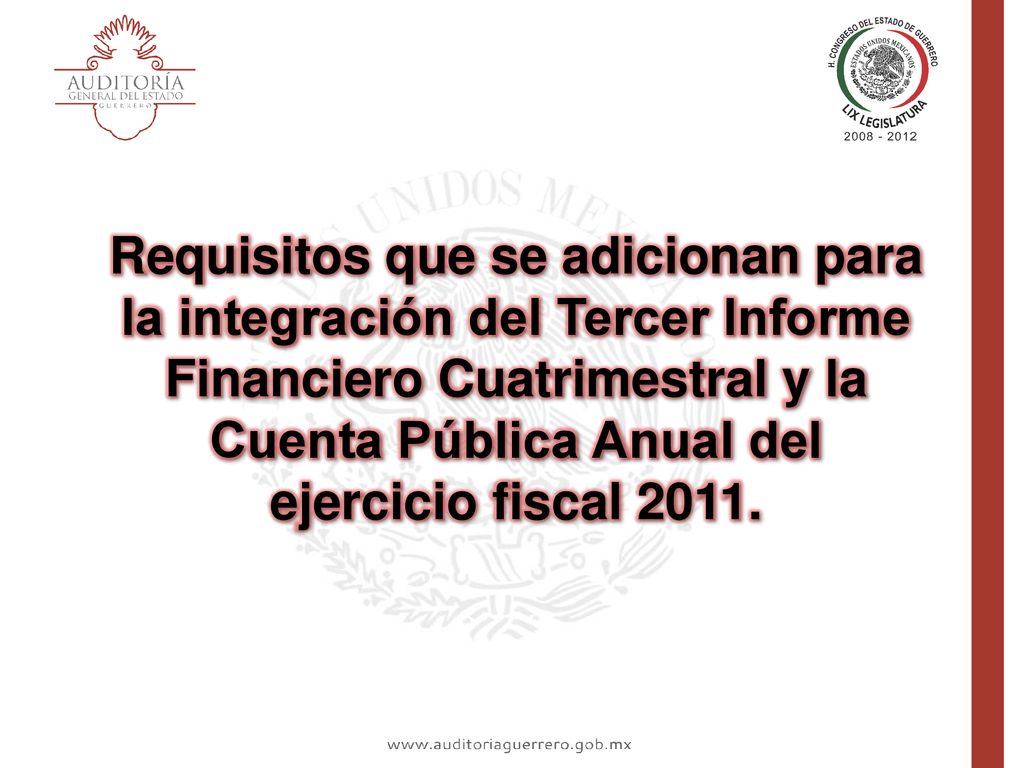 Requisitos que se adicionan para la integración del Tercer Informe Financiero Cuatrimestral y la Cuenta Pública Anual del ejercicio fiscal 2011.