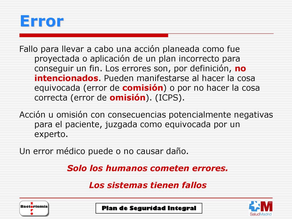 Solo los humanos cometen errores. Los sistemas tienen fallos