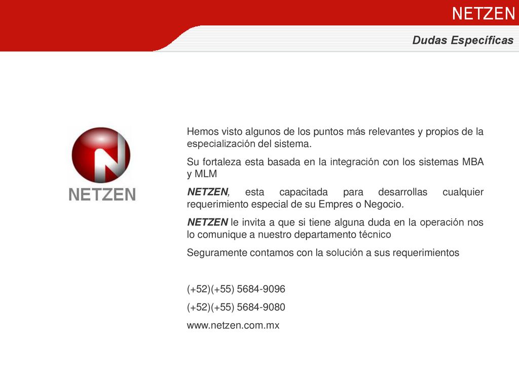 Dudas Específicas Hemos visto algunos de los puntos más relevantes y propios de la especialización del sistema.