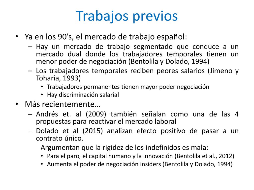 Trabajos previos Ya en los 90’s, el mercado de trabajo español:
