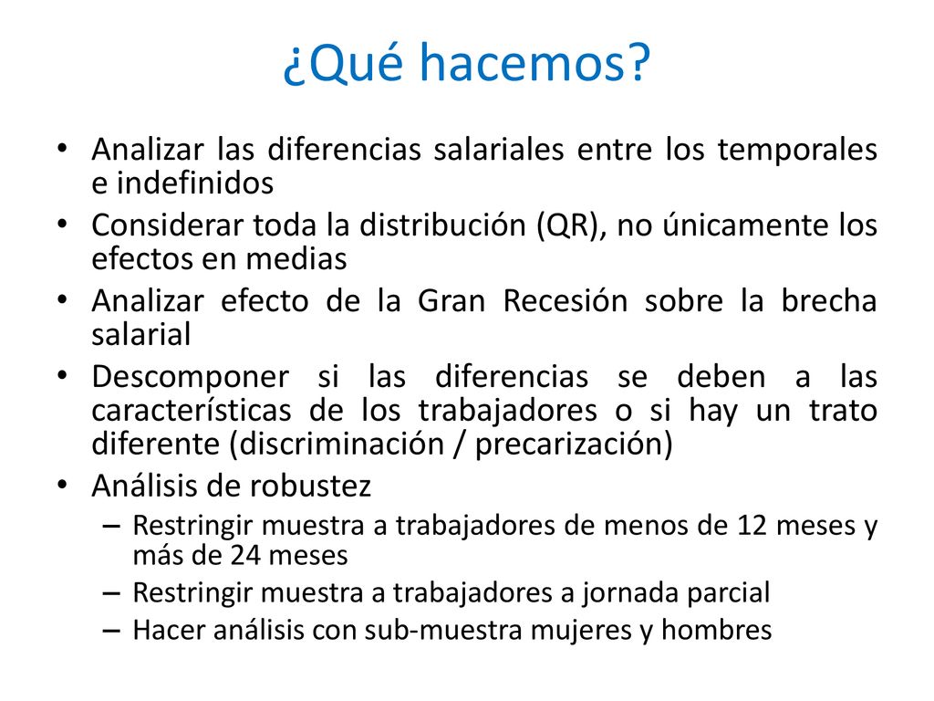 ¿Qué hacemos Analizar las diferencias salariales entre los temporales e indefinidos.