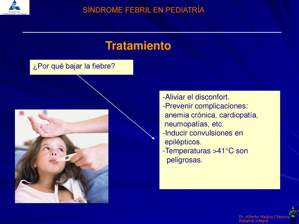 Tratamiento ¿Por qué bajar la fiebre Aliviar el disconfort.