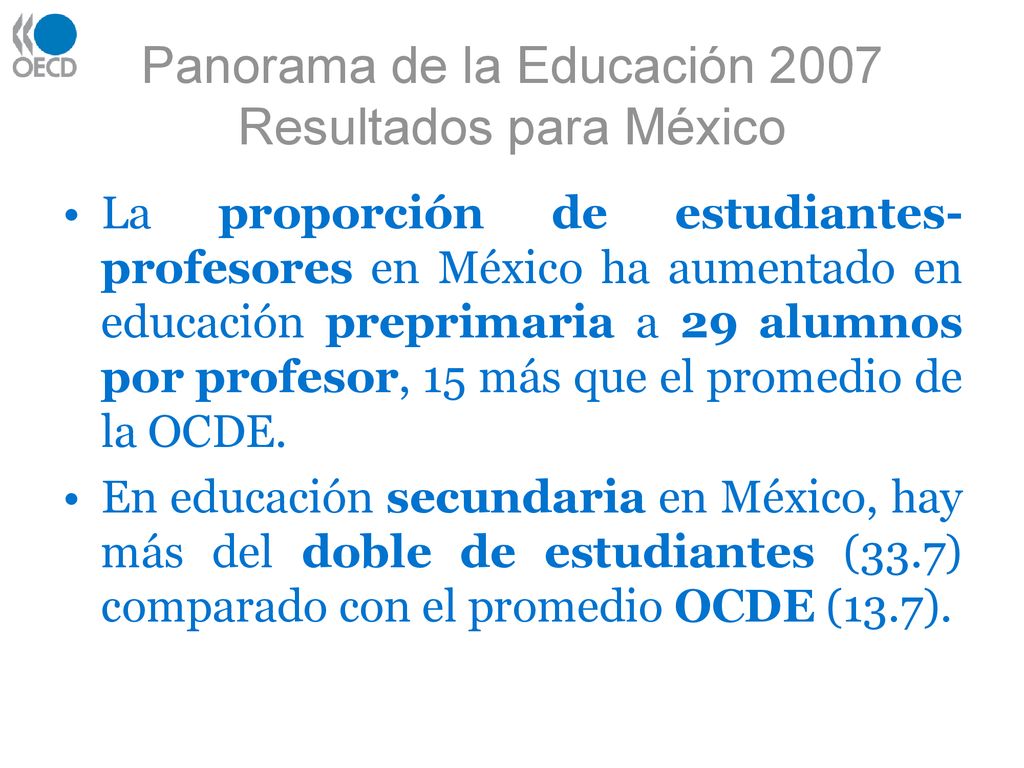 Panorama de la Educación 2007 Resultados para México