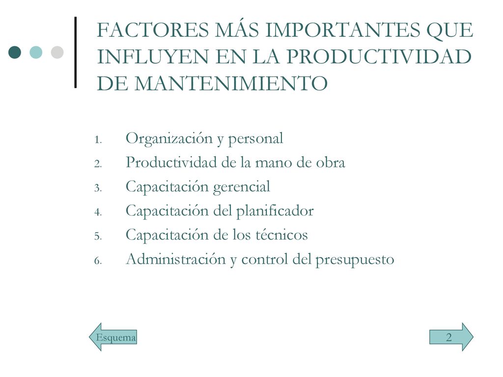 FACTORES MÁS IMPORTANTES QUE INFLUYEN EN LA PRODUCTIVIDAD DE MANTENIMIENTO