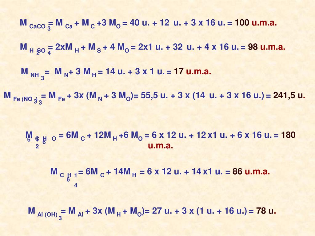M CaCO = M Ca + M C +3 MO = 40 u u. + 3 x 16 u. = 100 u.m.a. 3