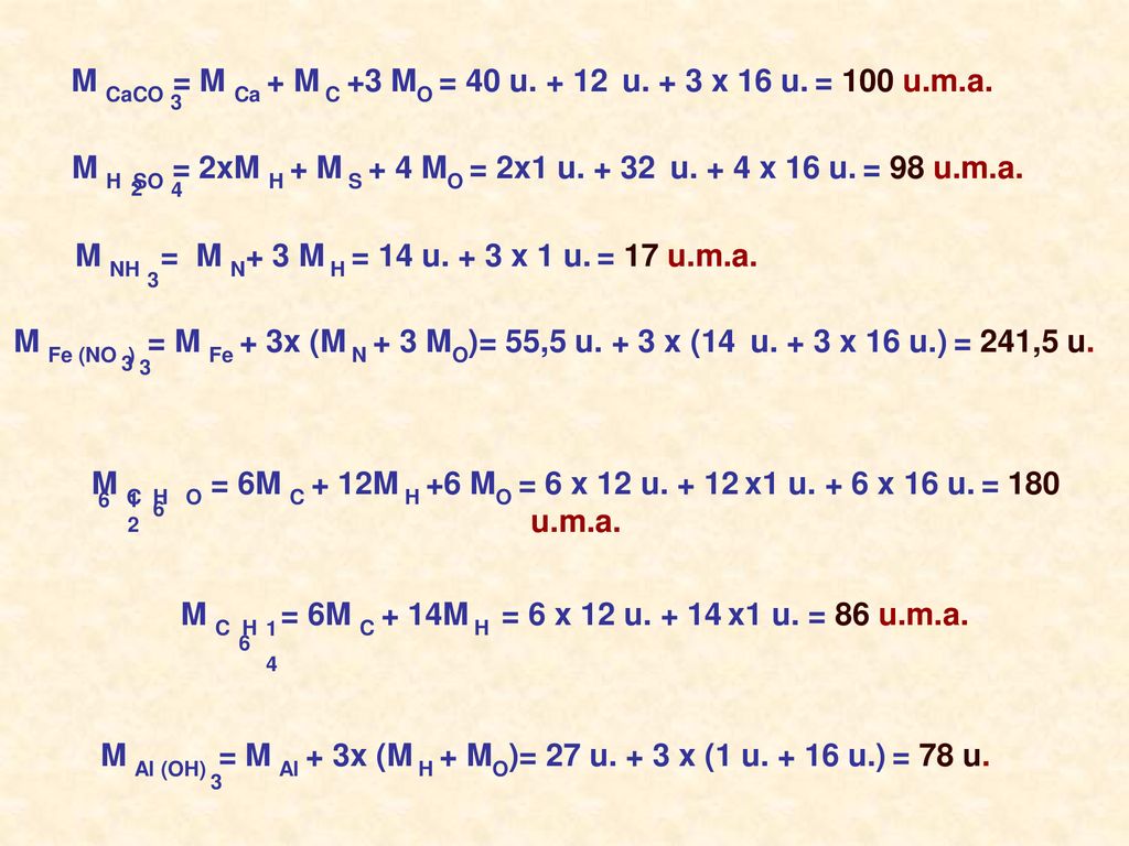 M CaCO = M Ca + M C +3 MO = 40 u u. + 3 x 16 u. = 100 u.m.a. 3